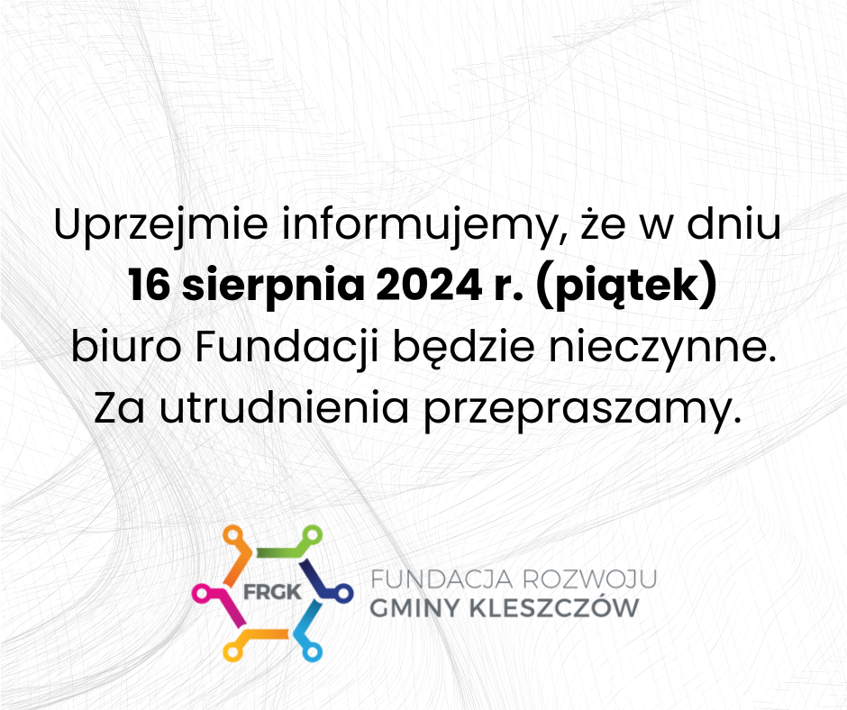 Przerwa w pracy biura Fundacji